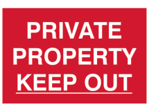 Private Property Keep Out - PVC 300 x 200mm